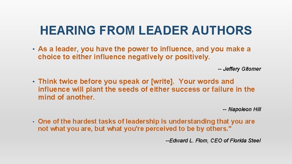 HEARING FROM LEADER AUTHORS • As a leader, you have the power to influence,