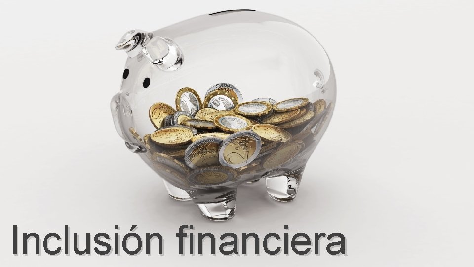 Inclusión financiera 