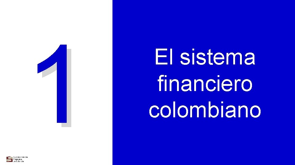 1 El sistema financiero colombiano 
