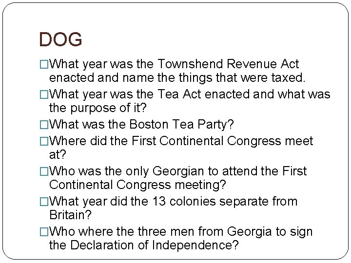 DOG �What year was the Townshend Revenue Act enacted and name things that were