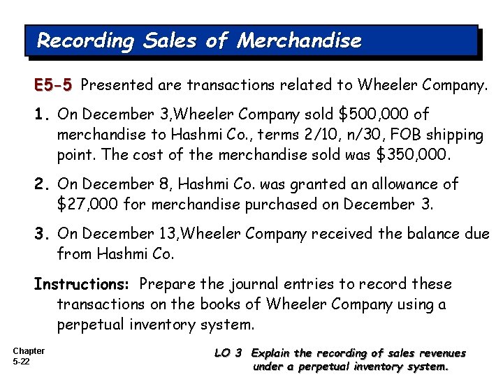 Recording Sales of Merchandise E 5 -5 Presented are transactions related to Wheeler Company.