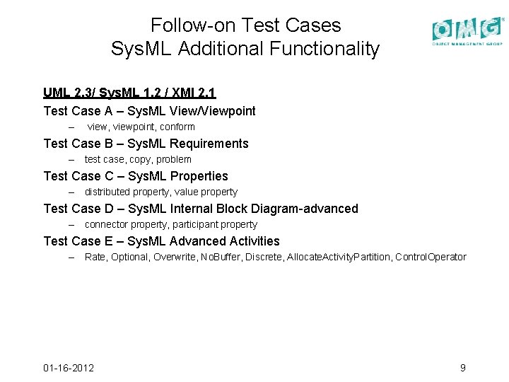 Follow-on Test Cases Sys. ML Additional Functionality UML 2. 3/ Sys. ML 1. 2