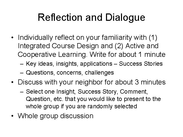 Reflection and Dialogue • Individually reflect on your familiarity with (1) Integrated Course Design