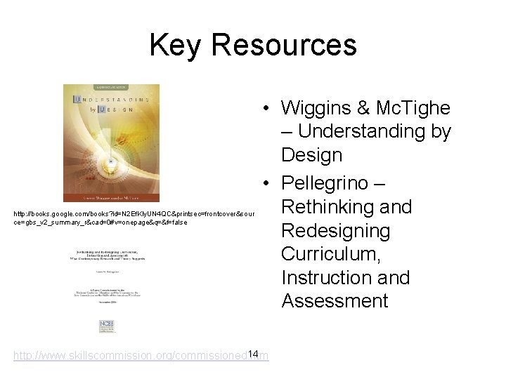 Key Resources http: //books. google. com/books? id=N 2 Ef. Kly. UN 4 QC&printsec=frontcover&sour ce=gbs_v