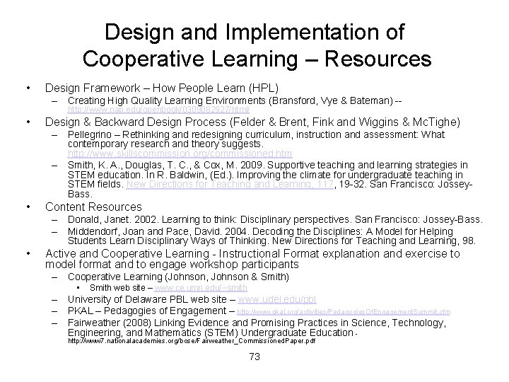 Design and Implementation of Cooperative Learning – Resources • Design Framework – How People