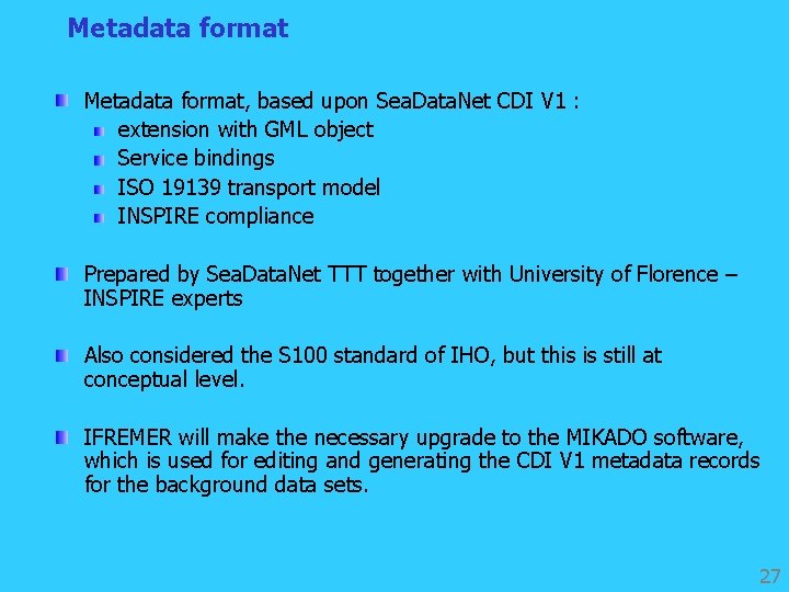 Metadata format, based upon Sea. Data. Net CDI V 1 : extension with GML