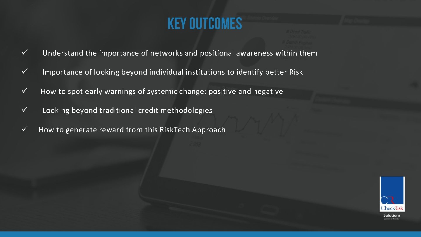 Key Out. COMES ü Understand the importance of networks and positional awareness within them