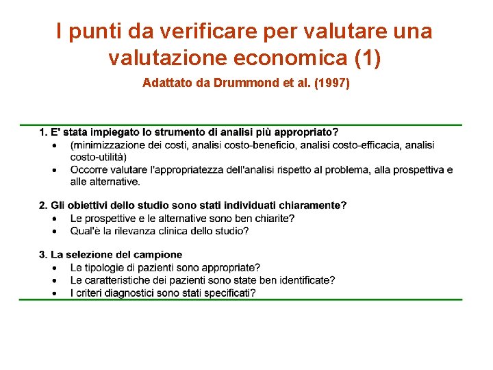 I punti da verificare per valutare una valutazione economica (1) Adattato da Drummond et