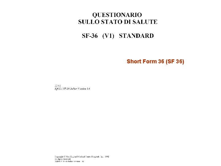 Short Form 36 (SF 36) 