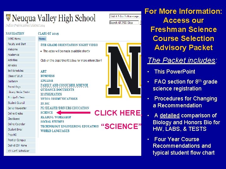 For More Information: Access our Freshman Science Course Selection Advisory Packet The Packet includes: