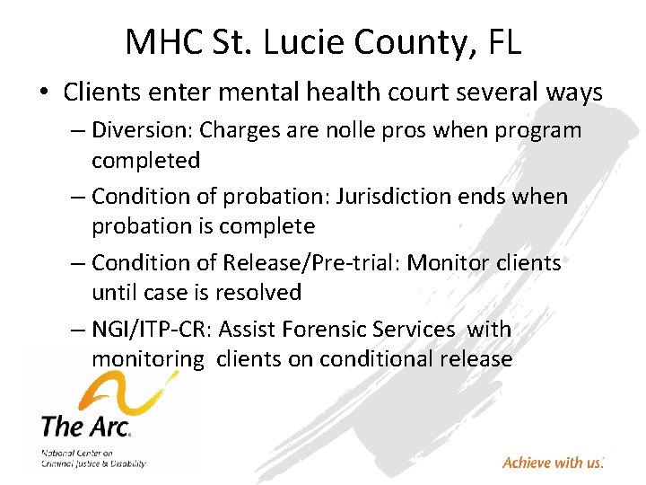 MHC St. Lucie County, FL • Clients enter mental health court several ways –
