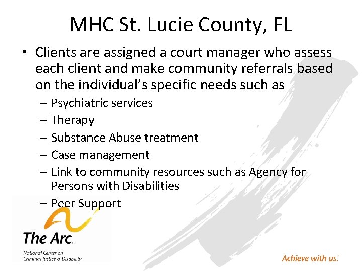 MHC St. Lucie County, FL • Clients are assigned a court manager who assess