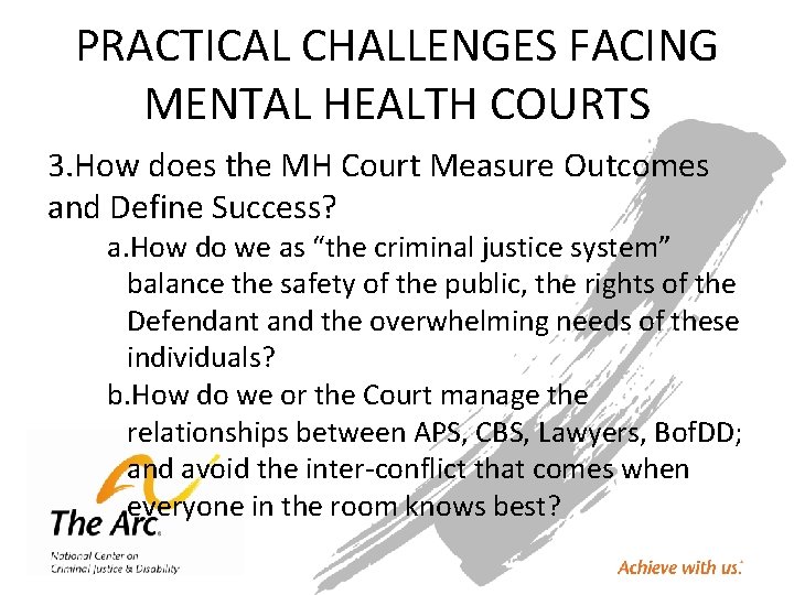 PRACTICAL CHALLENGES FACING MENTAL HEALTH COURTS 3. How does the MH Court Measure Outcomes