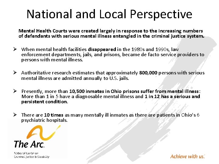 National and Local Perspective Mental Health Courts were created largely in response to the