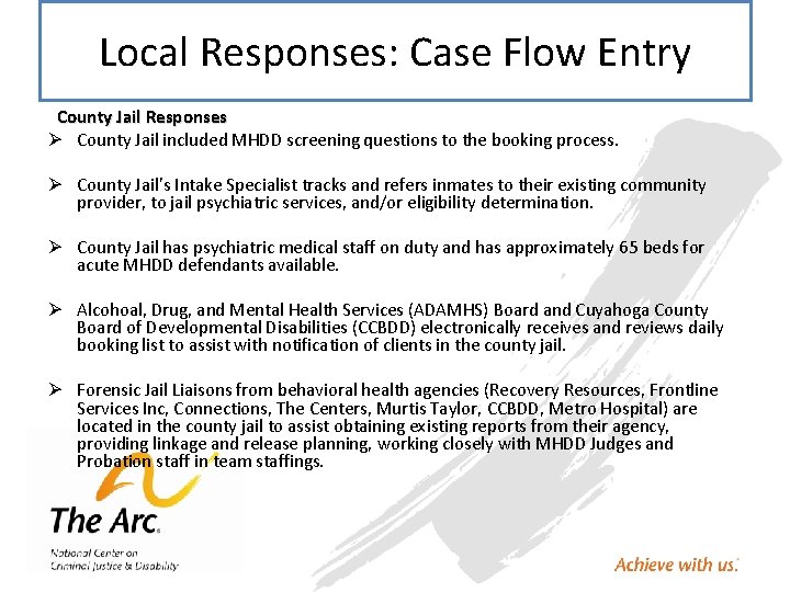 Local Responses: Case Flow Entry County Jail Responses Ø County Jail included MHDD screening