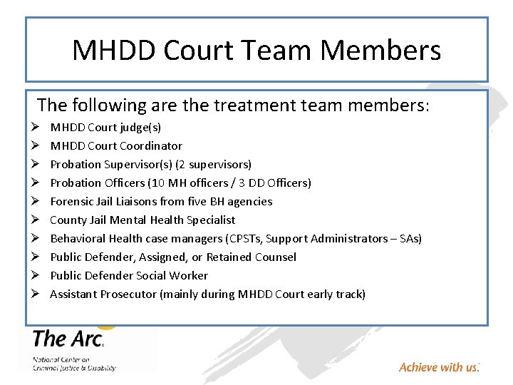 MHDD Court Team Members The following are the treatment team members: Ø Ø Ø
