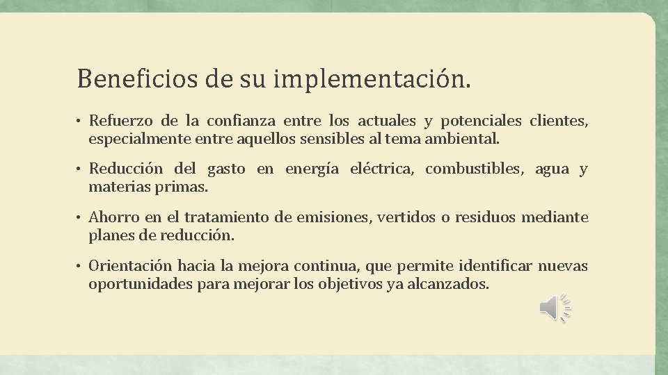 Beneficios de su implementación. • Refuerzo de la confianza entre los actuales y potenciales Beneficios de su implementación. • Refuerzo de la confianza entre los actuales y potenciales