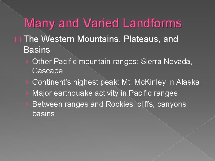 Many and Varied Landforms � The Western Mountains, Plateaus, and Basins › Other Pacific