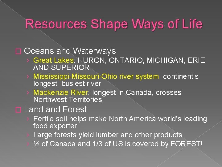 Resources Shape Ways of Life � Oceans and Waterways › Great Lakes: HURON, ONTARIO,