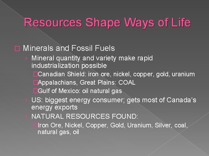 Resources Shape Ways of Life � Minerals and Fossil Fuels › Mineral quantity and