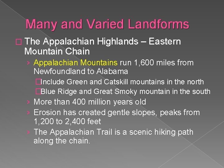 Many and Varied Landforms � The Appalachian Highlands – Eastern Mountain Chain › Appalachian