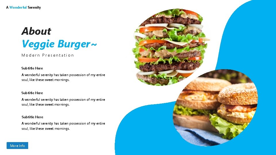 A Wonderful Serenity About Veggie Burger~ Modern Presentation Subtitle Here A wonderful serenity has