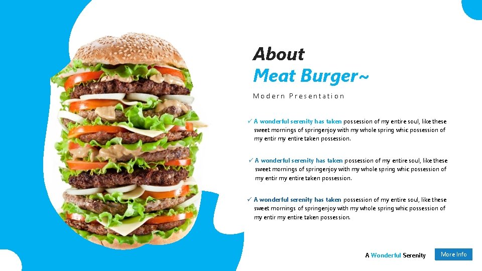 About Meat Burger~ Modern Presentation ü A wonderful serenity has taken possession of my