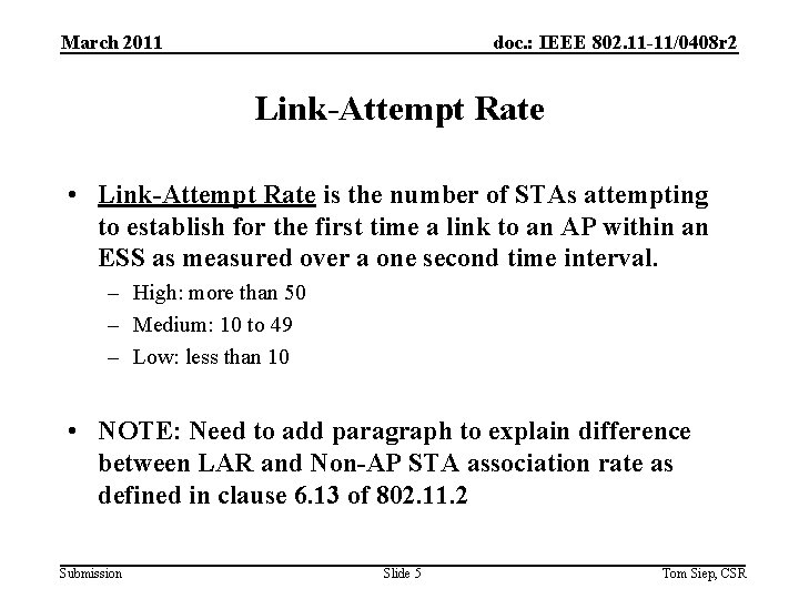 March 2011 doc. : IEEE 802. 11 -11/0408 r 2 Link-Attempt Rate • Link-Attempt