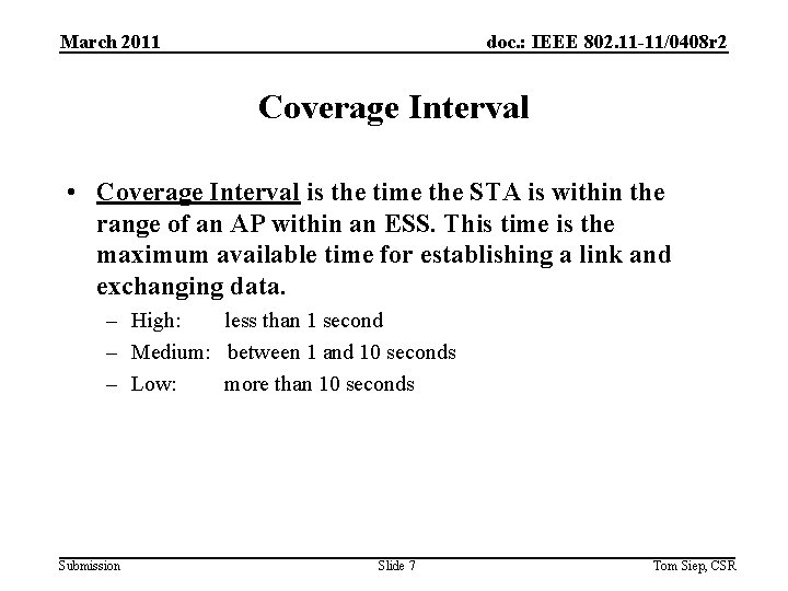 March 2011 doc. : IEEE 802. 11 -11/0408 r 2 Coverage Interval • Coverage