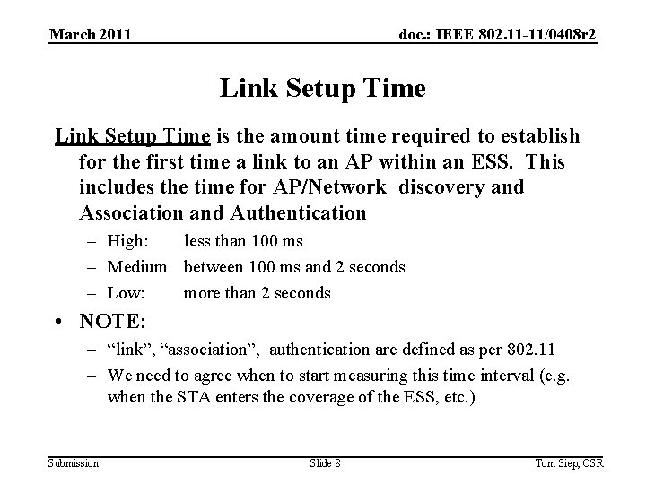 March 2011 doc. : IEEE 802. 11 -11/0408 r 2 Link Setup Time is