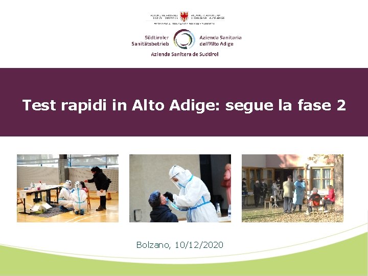 Test rapidi in Alto Adige: segue la fase 2 Bolzano, 10/12/2020 