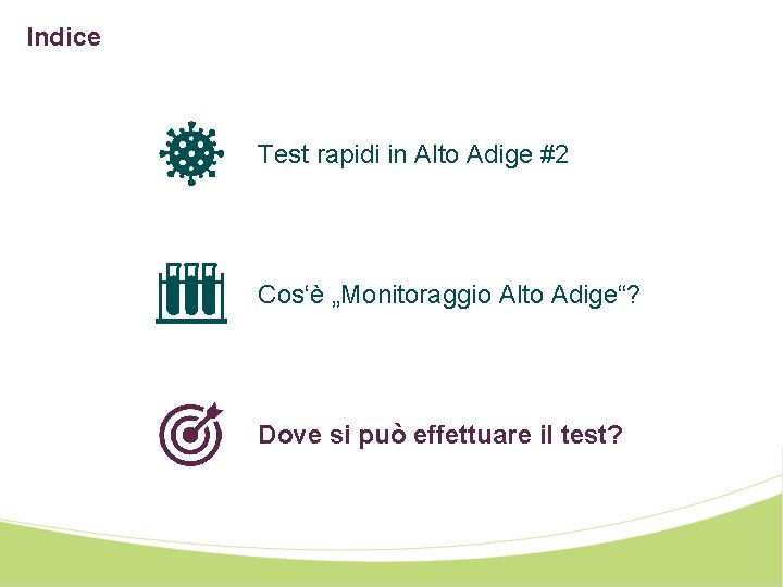 Indice Test rapidi in Alto Adige #2 Cos‘è „Monitoraggio Alto Adige“? Dove si può