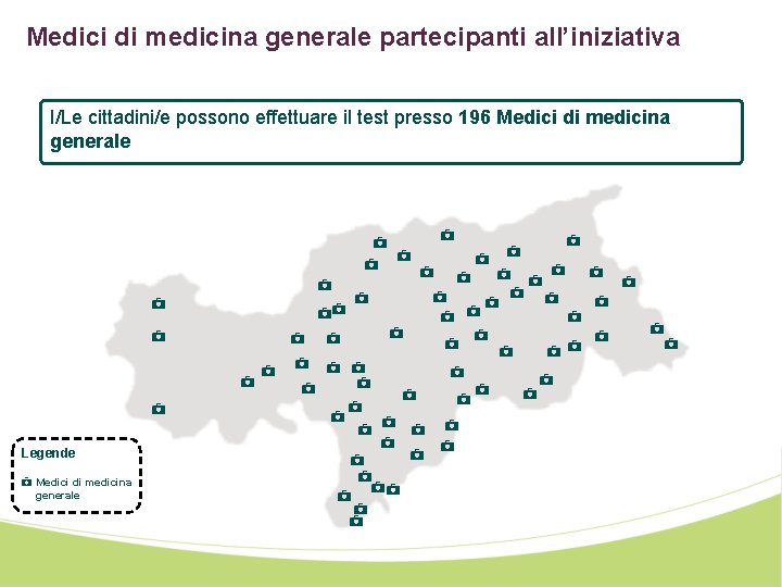 Medici di medicina generale partecipanti all’iniziativa I/Le cittadini/e possono effettuare il test presso 196