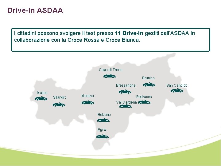 Drive-In ASDAA I cittadini possono svolgere il test presso 11 Drive-In gestiti dall’ASDAA in
