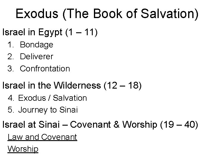 Exodus (The Book of Salvation) Israel in Egypt (1 – 11) 1. Bondage 2.