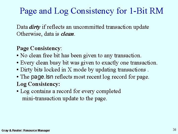 Page and Log Consistency for 1 -Bit RM Data dirty if reflects an uncommitted