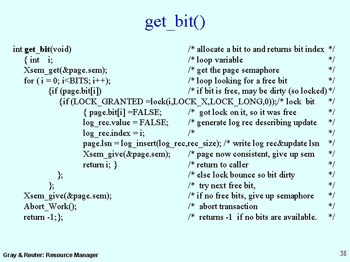get_bit() int get_bit(void) /* allocate a bit to and returns bit index */ {