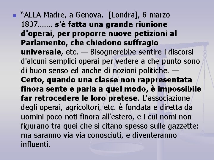 n “ALLA Madre, a Genova. [Londra], 6 marzo 1837……. s'è fatta una grande riunione