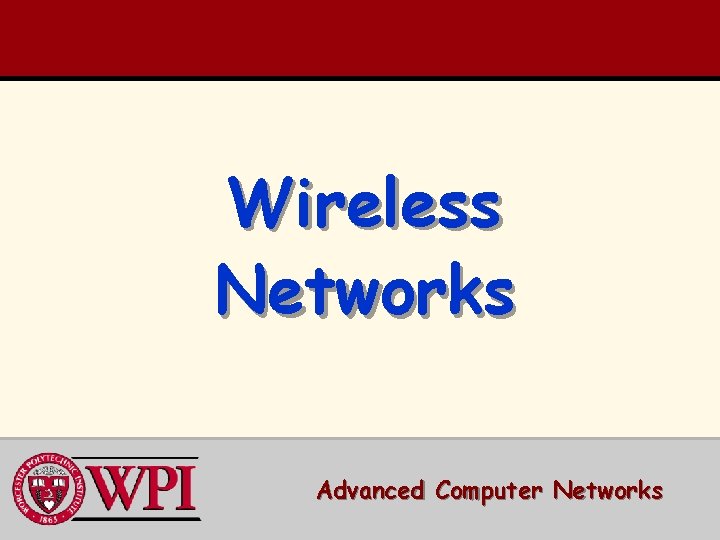 Wireless Networks Advanced Computer Networks 