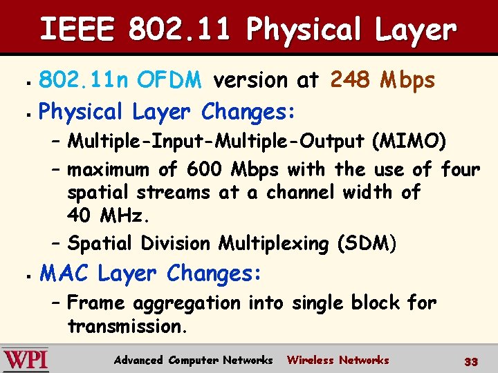 IEEE 802. 11 Physical Layer 802. 11 n OFDM version at 248 Mbps §