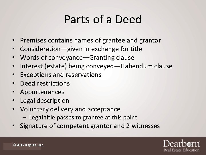 Parts of a Deed • • • Premises contains names of grantee and grantor