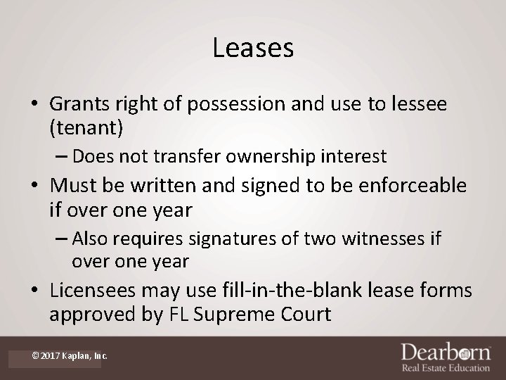 Leases • Grants right of possession and use to lessee (tenant) – Does not