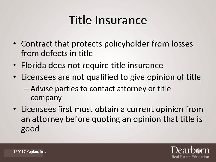 Title Insurance • Contract that protects policyholder from losses from defects in title •
