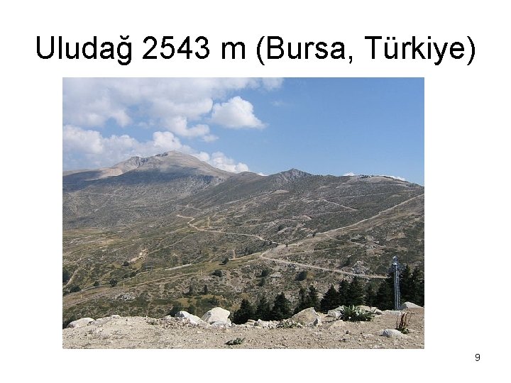 Uludağ 2543 m (Bursa, Türkiye) 9 Uludağ 2543 m (Bursa, Türkiye) 9