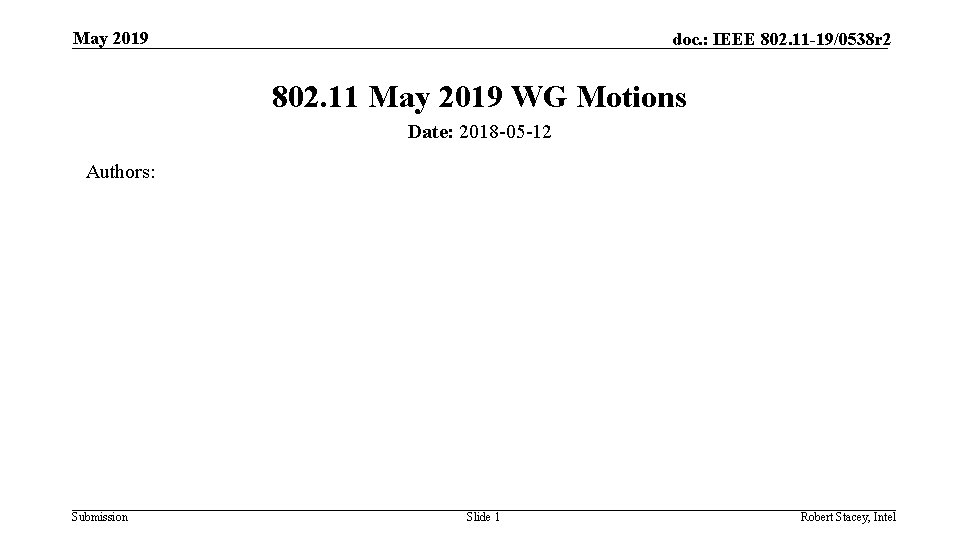 May 2019 doc. : IEEE 802. 11 -19/0538 r 2 802. 11 May 2019