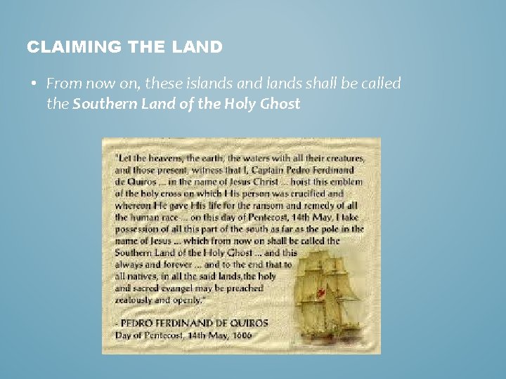 CLAIMING THE LAND • From now on, these islands and lands shall be called