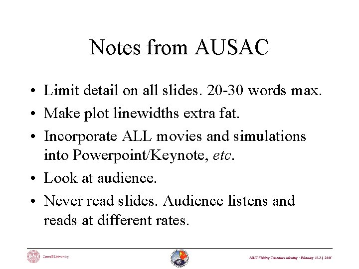 Notes from AUSAC • Limit detail on all slides. 20 -30 words max. •