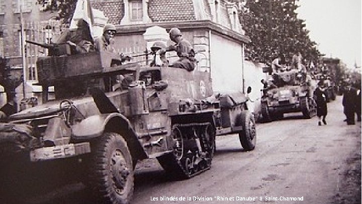 Les blindés de la Division "Rhin et Danube" à Saint-Chamond 