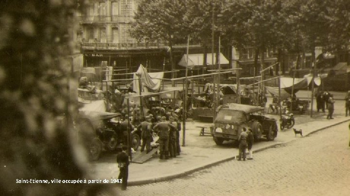 Saint-Etienne, ville occupée à partir de 1942 