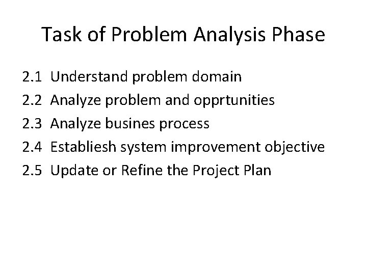 Task of Problem Analysis Phase 2. 1 2. 2 2. 3 2. 4 2.